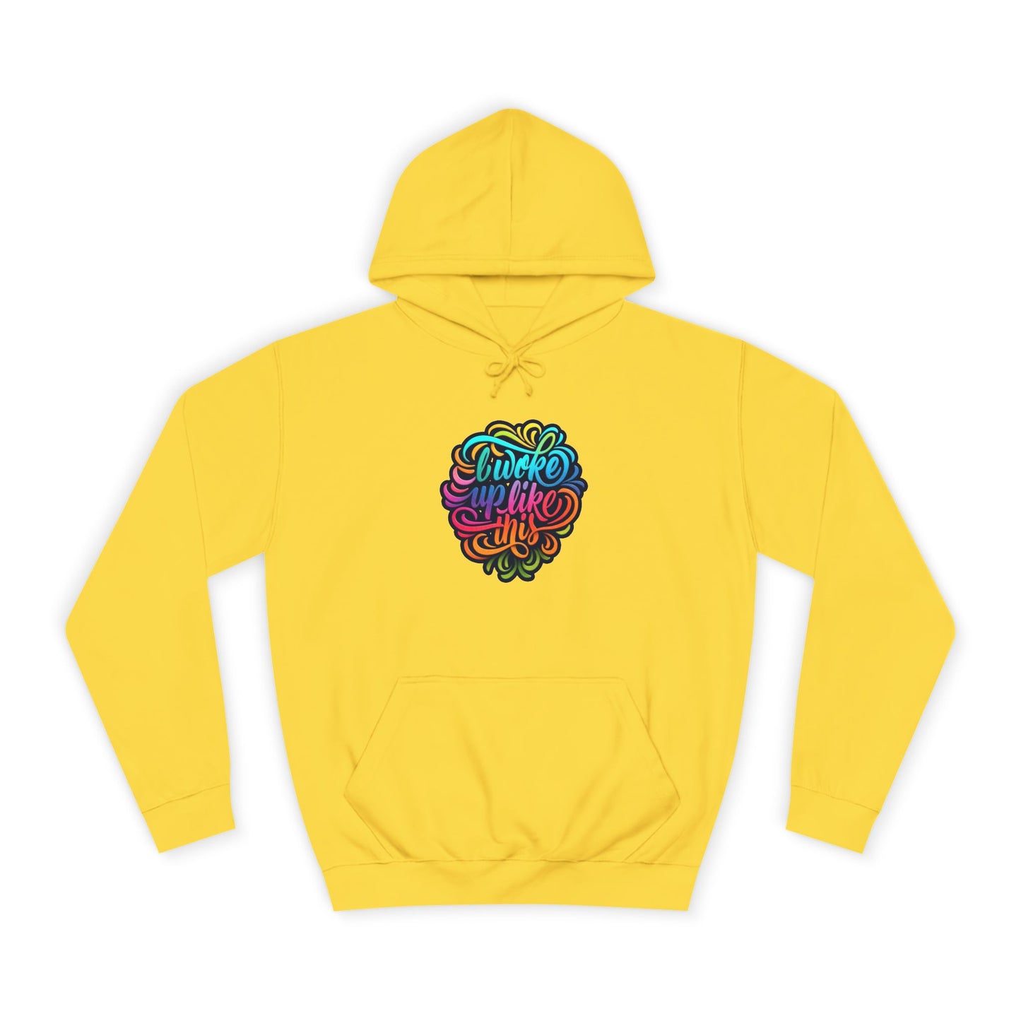 Woke Up Like This Hoodie – Unisex College Casual Wear - LucyKay store