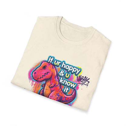 Funny Dinosaur T-Shirt - If Ur Happy Clap Your Oh Graffiti Tee - LucyKay store
